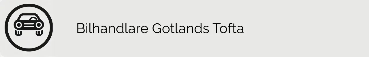 Bilhandlare Gotlands Tofta